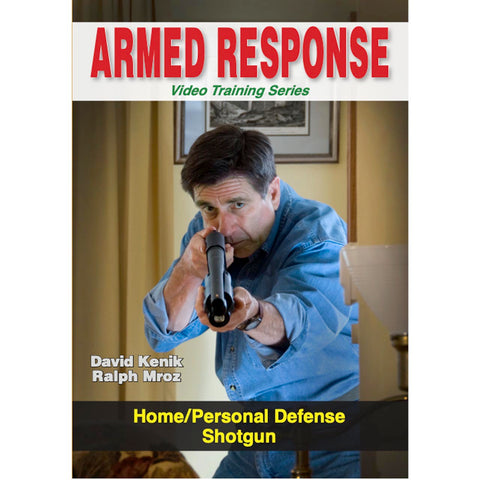 Home/Personal Defense Shotgun | Armed Response Video Training
