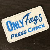"OnlyFags Press Check" Patch (GLOW-IN-THE-DARK)