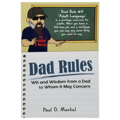 Dad Rules: Wit and Wisdom from a Dad to Whom It May Concern