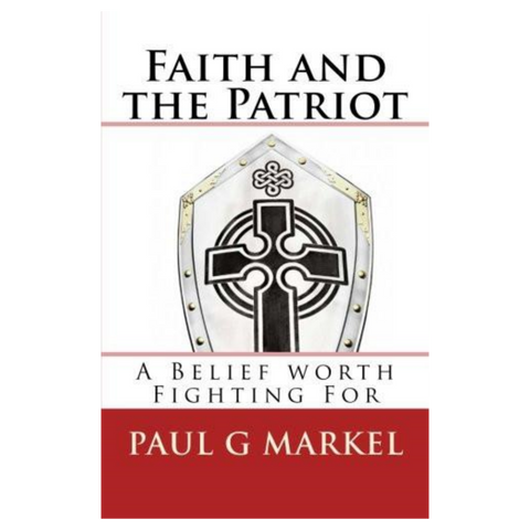 Faith and the Patriot: A Belief Worth Fighting For