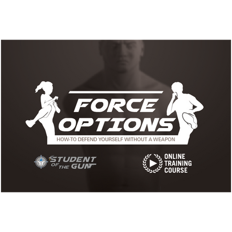 Force Options: How to Defend Yourself Without a Weapon [Online Training]