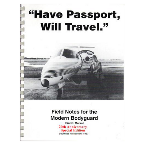 [20th Anniversary Special Edition] Have Passport, Will Travel: Field Notes for the Modern Bodyguard eBook