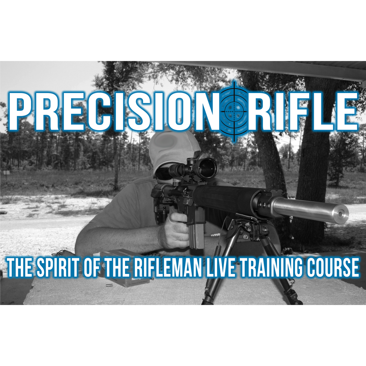 Precision Rifle Spirit of the Rifleman Student of the Gun Training