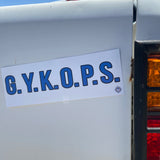 G.Y.K.O.P.S. Bumper Sticker (9x3”)