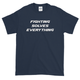 Fighting Solves Everything T-Shirt