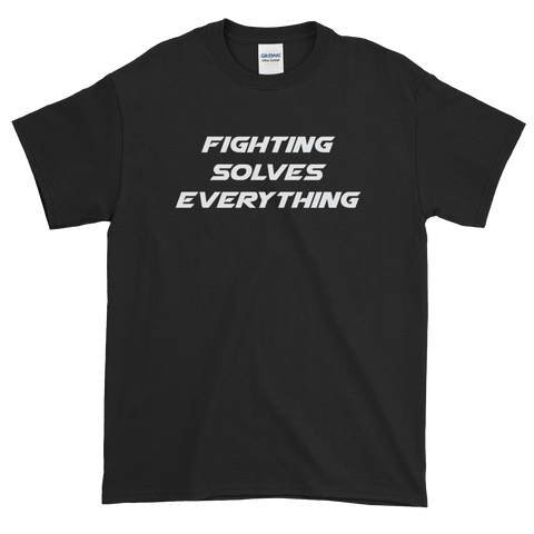 Fighting Solves Everything T-Shirt