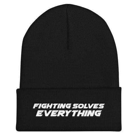 Fighting Solves Everything Beanie