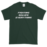 Fighting Solves Everything T-Shirt